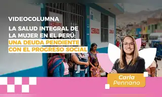La salud integral de la mujer en el Perú: una deuda pendiente con el progreso social